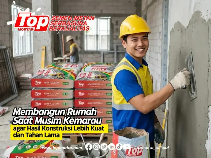 Membangun Rumah Saat Musim Kemarau agar Hasil Konstruksi Lebih Kuat dan Tahan Lama