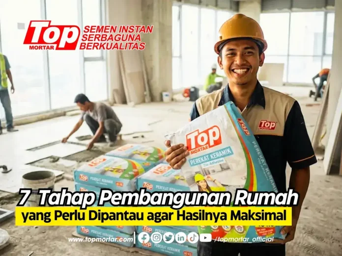 7 Tahap Pembangunan Rumah yang Perlu Dipantau agar Hasilnya Maksimal 7 Tahap Pembangunan Rumah yang Perlu Dipantau agar Hasilnya Maksimal